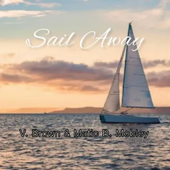 Sail Away by V. Brown