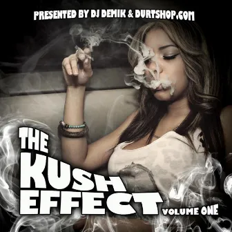 Kush Effect, Vol. 1 by DJ Demik