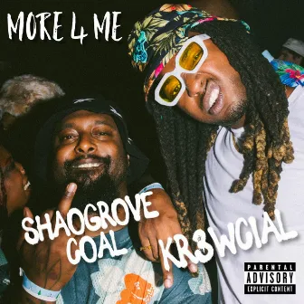 More 4 Me by Kr3wcial