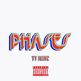 Phases by Lil Ty Nine