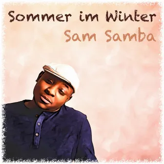 Sommer im Winter by Sam Samba