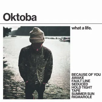 What A Life by Oktoba