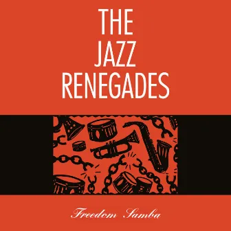 Freedom Samba (Extended Edition) by The Jazz Renegades