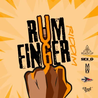 Rum Finger Riddim by Sick-O