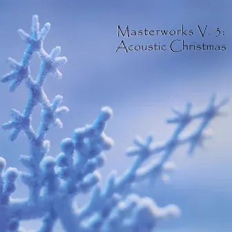 Masterworks V.3: Acoustic Christmas by Ray Russell