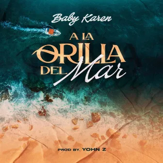 A la Orilla del Mar by Baby Karen