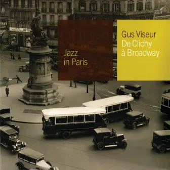 De Clichy A Broadway by Gus Viseur