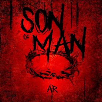 Son Of Man by AR