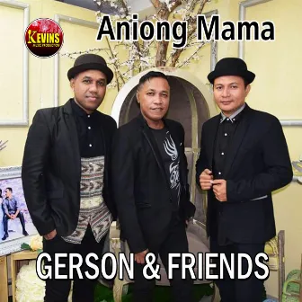 Aniong Mama by Gerson & Friends