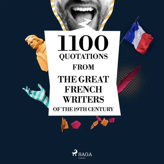 Chapter 1.5 - 1100 Quotations from the Great French Writers of the 19th Century