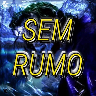 Sem Rumo by GIGA TM