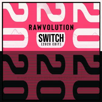 Switch (2020 Edit) by Rawvolution