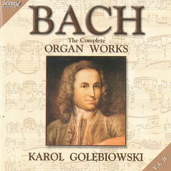 J.S. Bach - The Complete Organ Works vol.2 by Karol Golebiowski