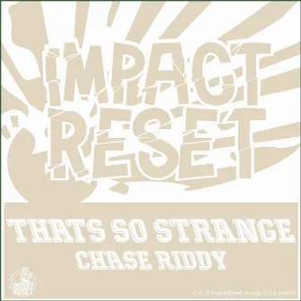 That´s so strange by Chase Riddy