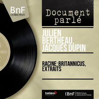 Racine: Britannicus, extraits (Mono version) by Julien Bertheau