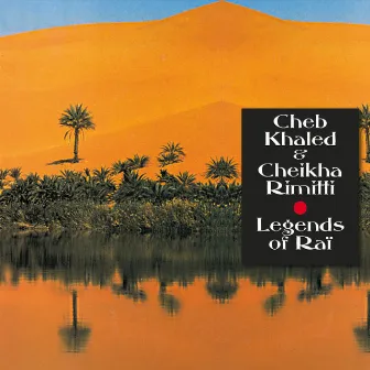 The Mystic Revelation of Rai: Cheb Khaled and Cheikha Rimitti by Cheikha Rimitti