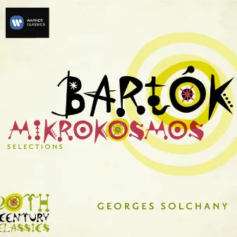 Bartók: Mikrokosmos Selections by Georges Solchany