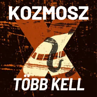 Több kell by Kozmosz