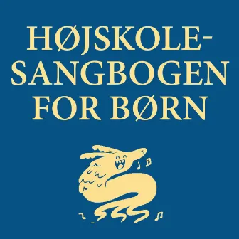 Højskolesangbogen for børn - klaverakkompagnement til fællessang by Højskolesangbogen