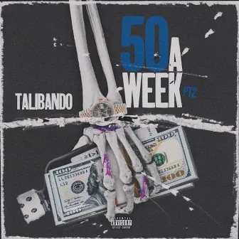 50 A Week, Pt. 2 by Talibando