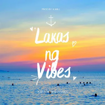 Lakas ng Vibes by GVyBES