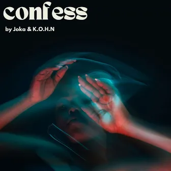 Confess by K.O.H.N