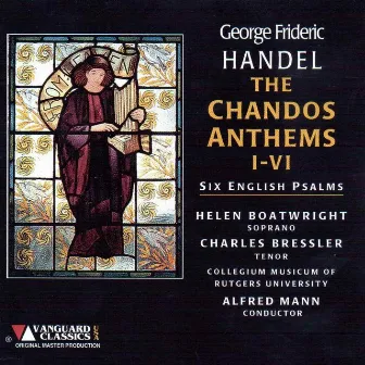 George Frideric Handel: The Chandos Anthems, I-VI, Six English Psalms (George Frideric Handel: The Chandos Anthems, I-vi, Six English Psalms) by Conductor