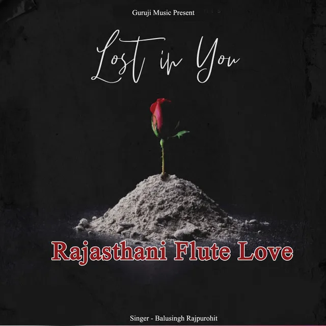 Rajasthani Flute Love - Lost in You