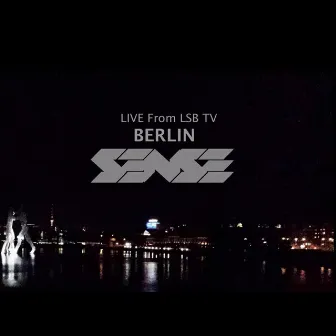 Live at LSBTV Berlin by Sense