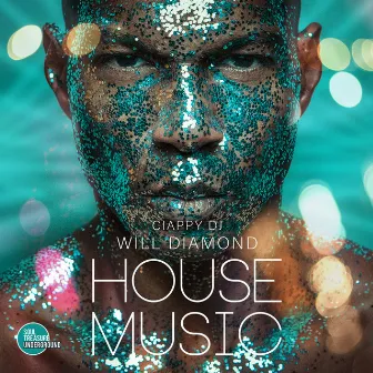 House Music by Will Diamond