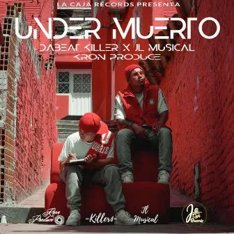 Under Muerto by KronProduce