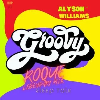 Sleep Talk (Roque Legendary Mix) by Alyson Williams