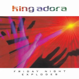 Friday Night Explodes by King Adora