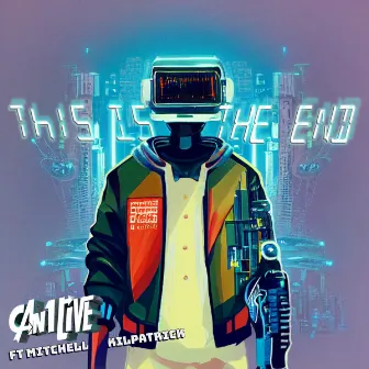 This Is The End by Can1live