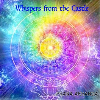 Whispers from the castle by Prana Akhanda