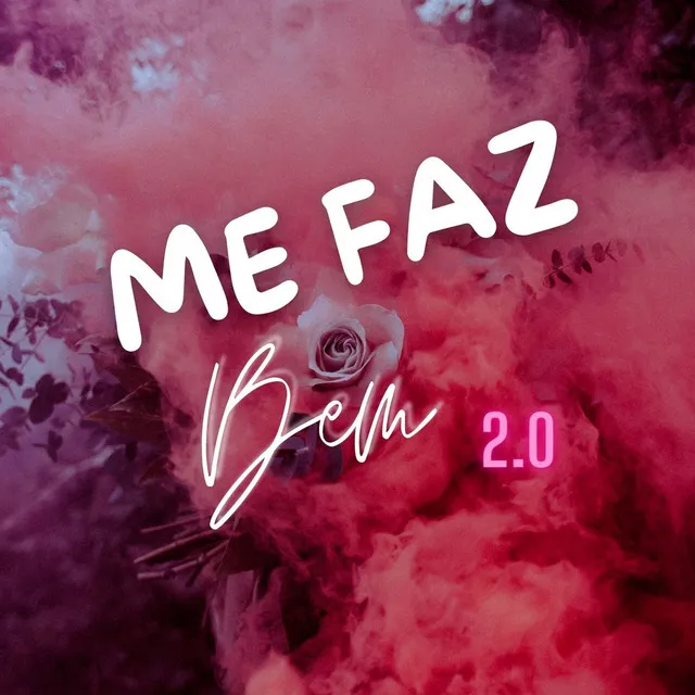 Me Faz Bem 2.0 (Remix)