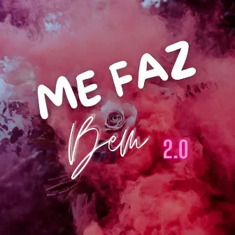 Me Faz Bem 2.0 (Remix) by Mc Gs