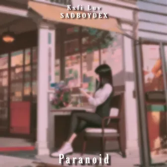 PARANOID by Kxfi Luv