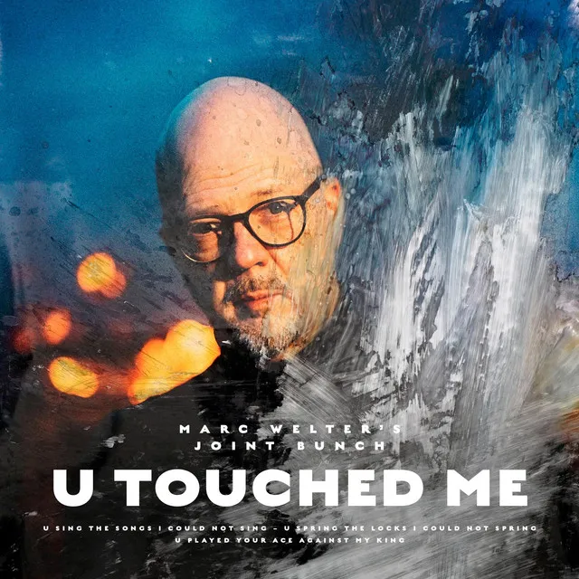 U touched me