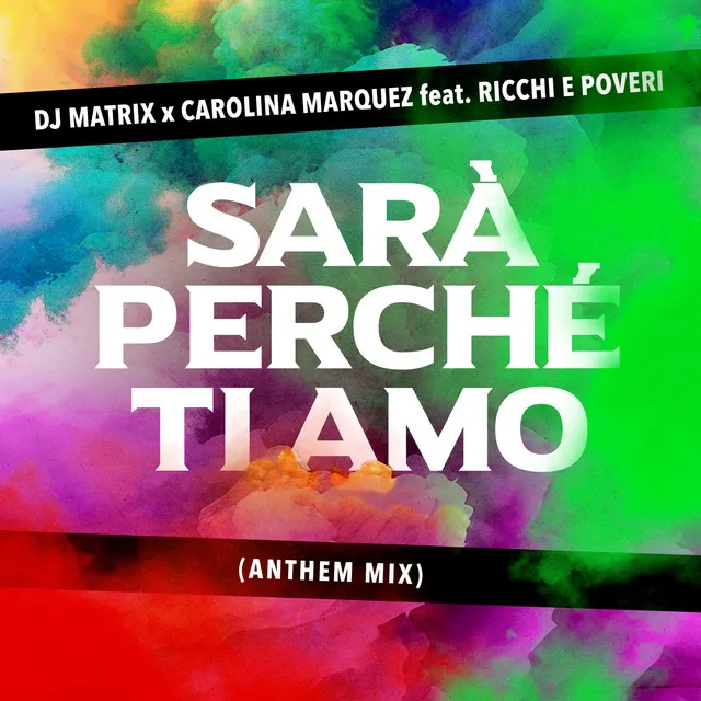 Sarà perché ti amo (feat. Ricchi E Poveri) - Anthem Mix