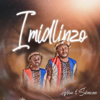 Imidlinzo by Aphiwe & Sobancane