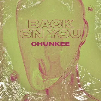 Back On You by Chunkee