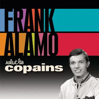 Salut Les Copains by Frank Alamo