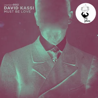 Must Be Love by David Kassi