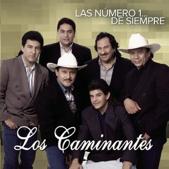 Las Número 1... De Siempre by Los Caminantes