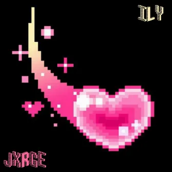 ILY by JXRGE