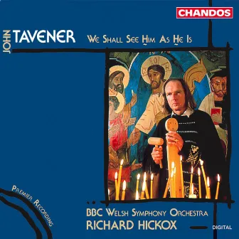 Tavener: We Shall See Him As He Is by Britten Singers