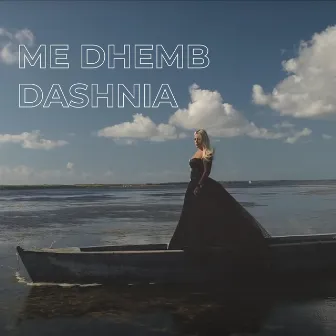 Me Dhemb Dashnia by Era Rusi