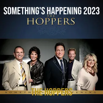 Something's Happening 2023 by The Hoppers