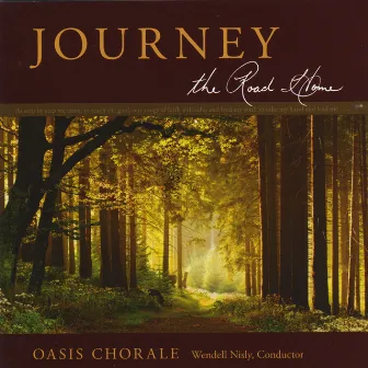 Journey - The Road Home by Oasis Chorale